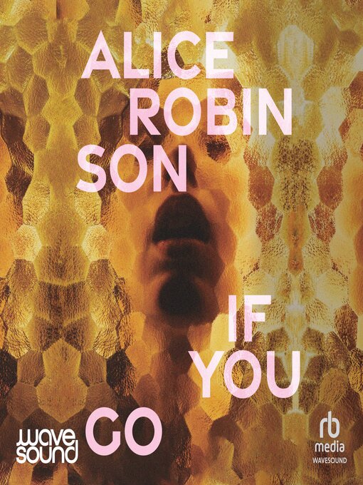 Title details for If You Go by Alice Robinson - Wait list